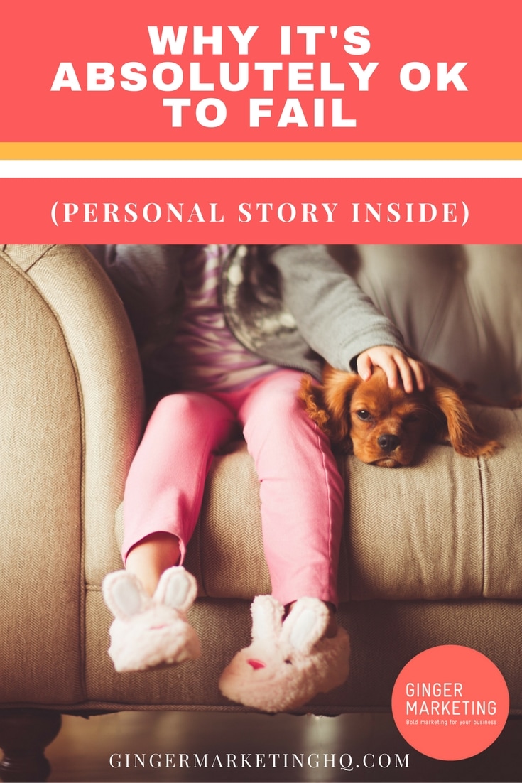 Why It's Absolutely Okay To Fail (Personal Story Inside)