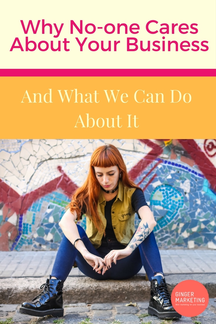 Why No-One Cares About Your Business And What We Can Do About It